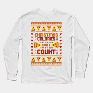 Christmas calories dont count ugly sweater Long Sleeve T-Shirt